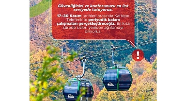 Kartepe Teleferik bakıma giriyor